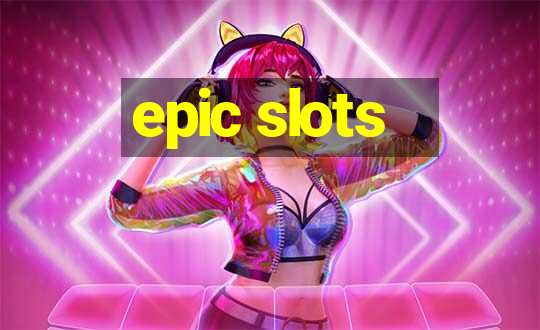 epic slots