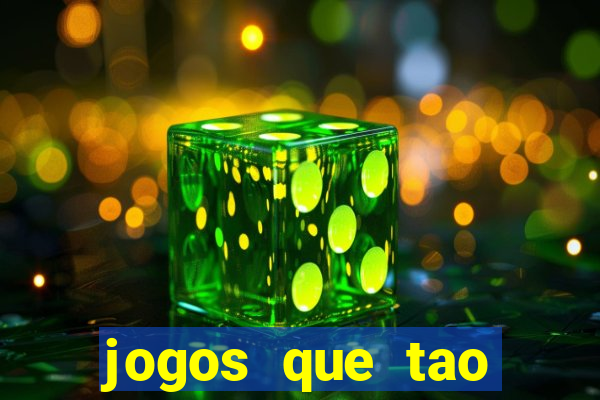 jogos que tao dando dinheiro