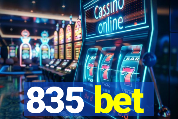 835 bet