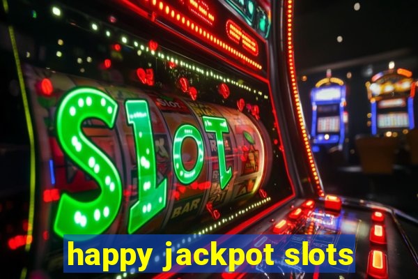 happy jackpot slots