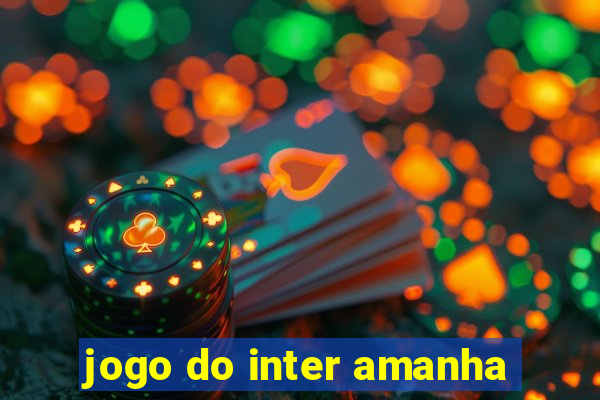 jogo do inter amanha