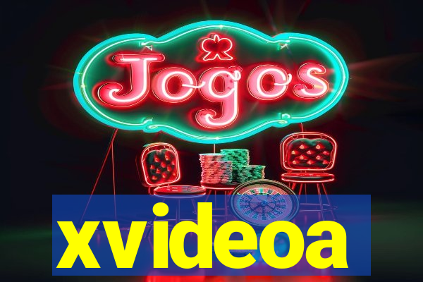 xvideoa