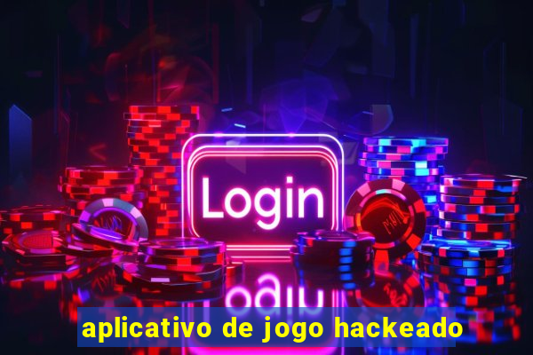 aplicativo de jogo hackeado