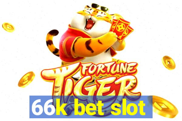 66k bet slot