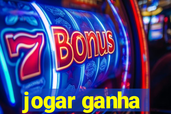 jogar ganha