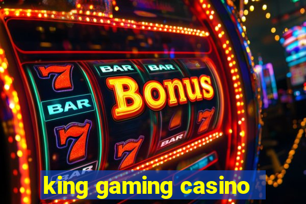 king gaming casino