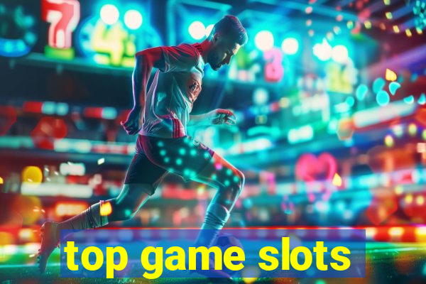 top game slots