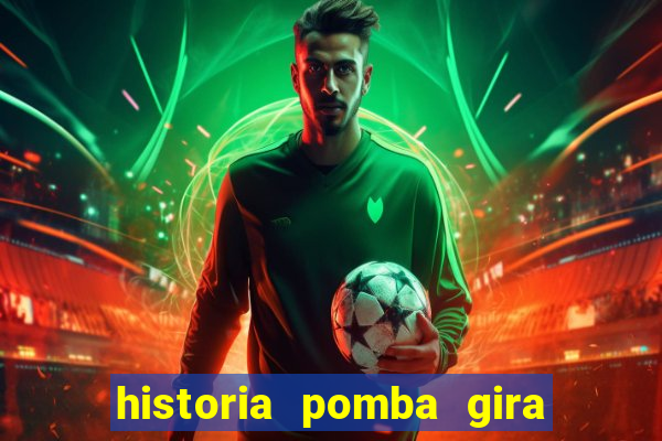 historia pomba gira maria padilha das almas