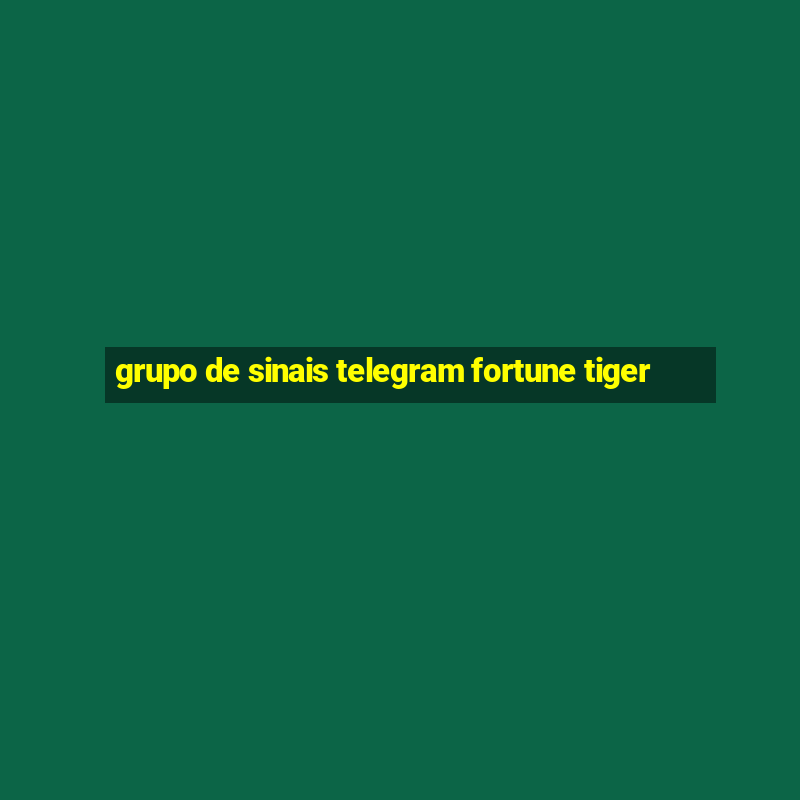 grupo de sinais telegram fortune tiger