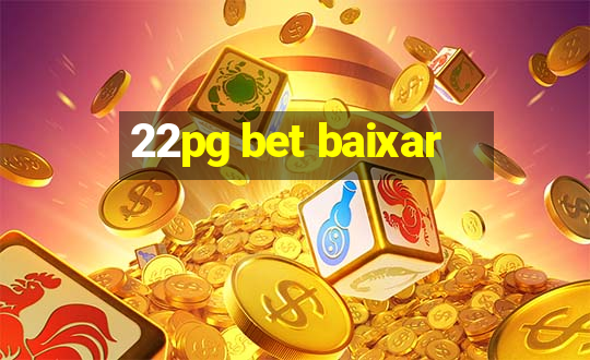 22pg bet baixar