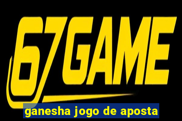 ganesha jogo de aposta