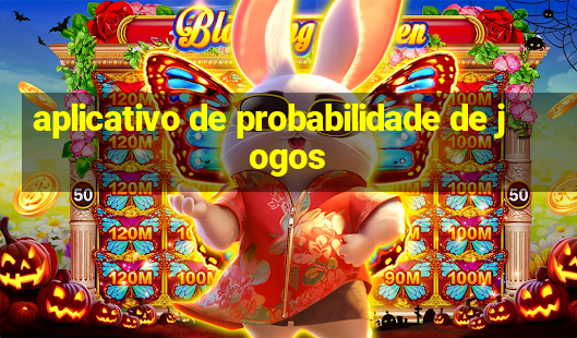 aplicativo de probabilidade de jogos