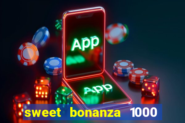 sweet bonanza 1000 demo slot