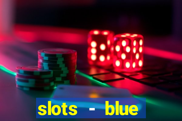 slots - blue diamond casino