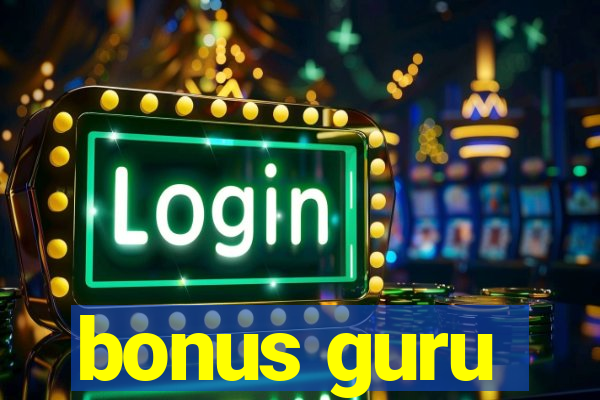 bonus guru