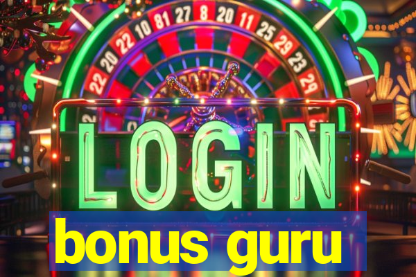 bonus guru