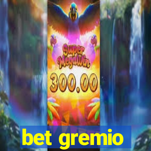 bet gremio