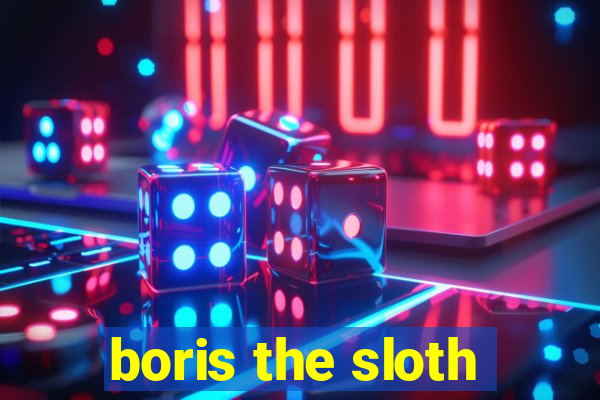 boris the sloth