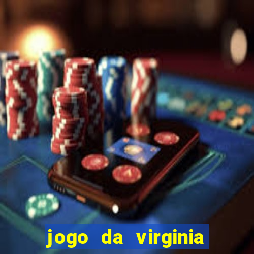 jogo da virginia que da dinheiro