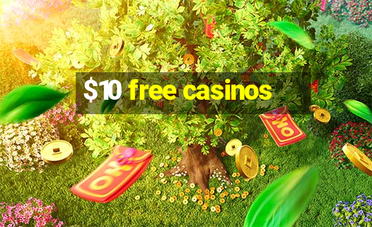 $10 free casinos