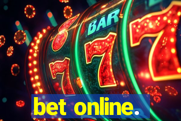 bet online.