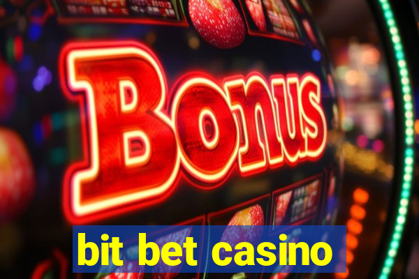 bit bet casino