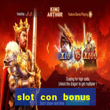 slot con bonus immediato senza deposito