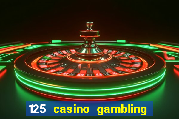 125 casino gambling game online