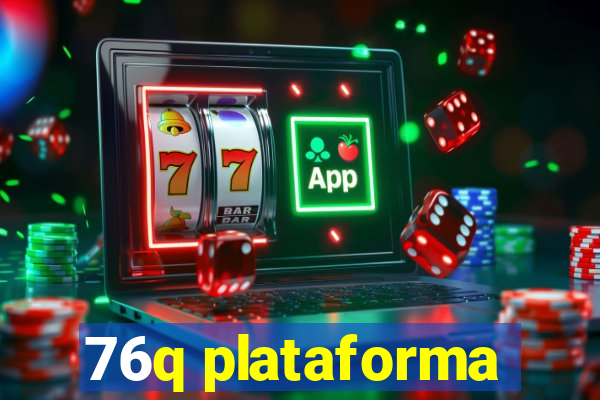 76q plataforma