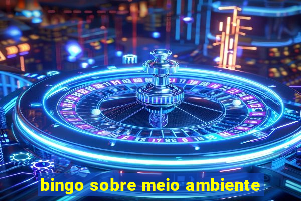 bingo sobre meio ambiente