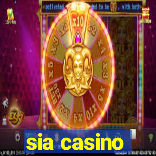 sia casino