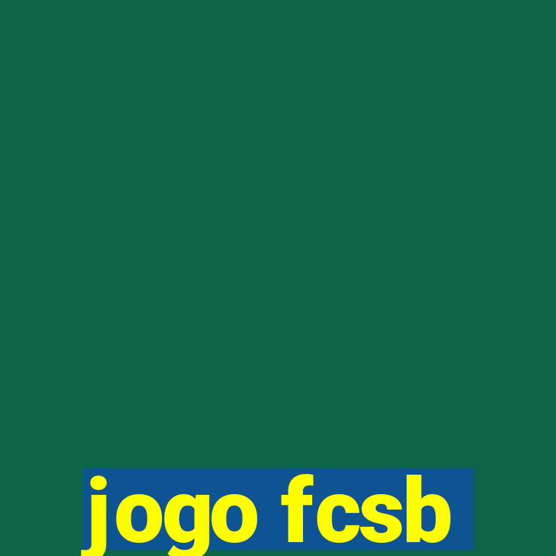 jogo fcsb