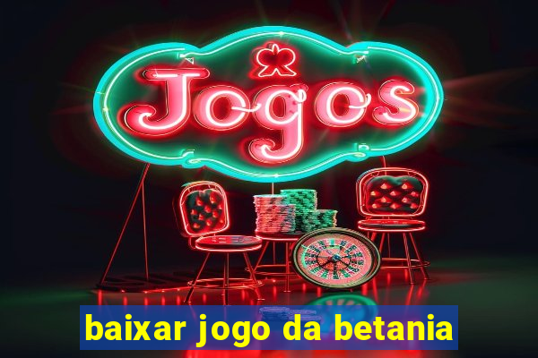 baixar jogo da betania