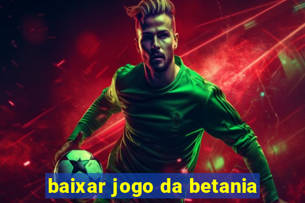 baixar jogo da betania