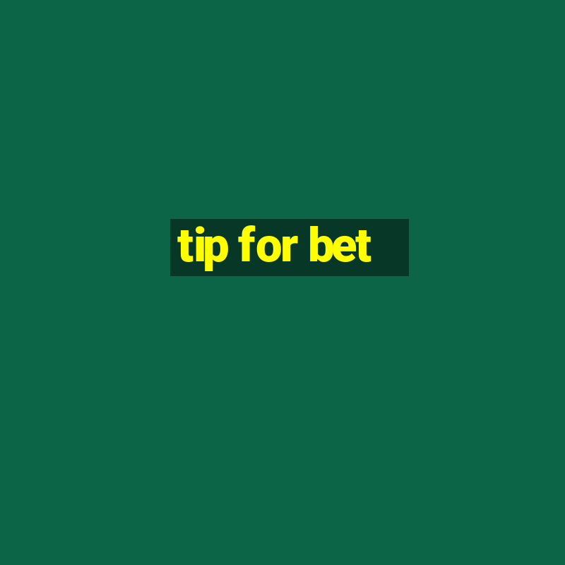 tip for bet