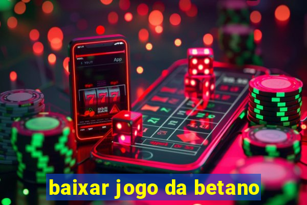 baixar jogo da betano