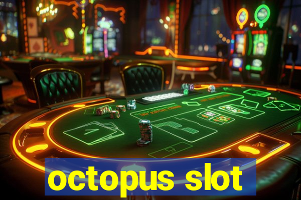 octopus slot