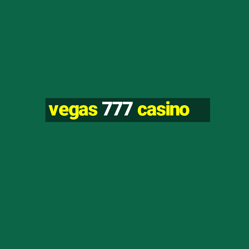 vegas 777 casino