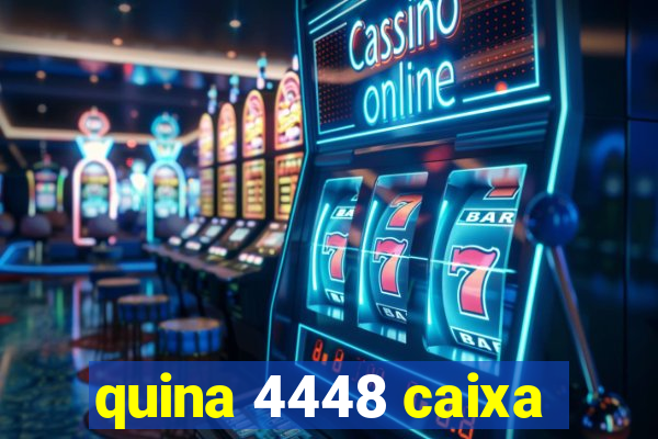 quina 4448 caixa