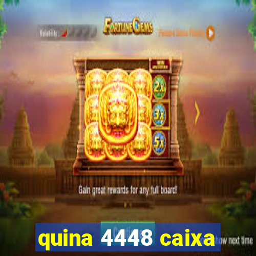 quina 4448 caixa