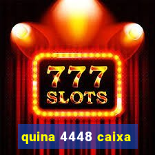 quina 4448 caixa