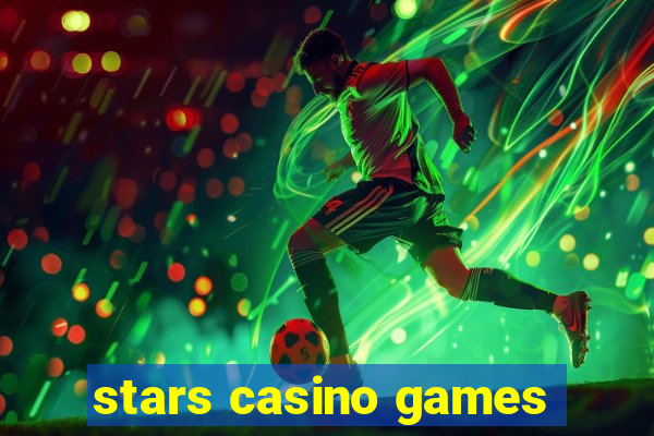 stars casino games