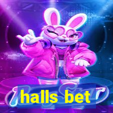 halls bet