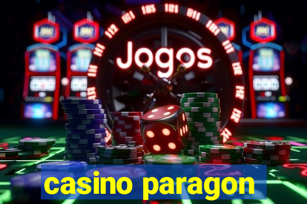 casino paragon