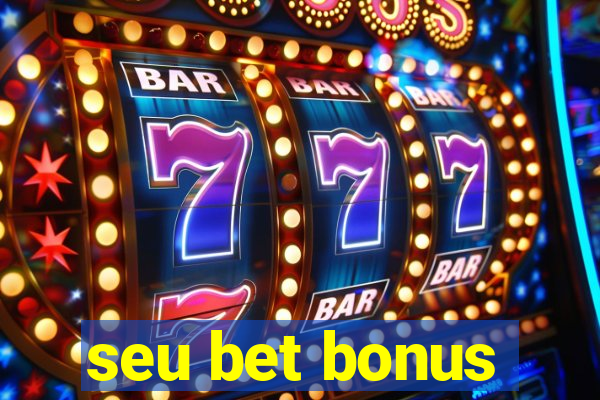 seu bet bonus