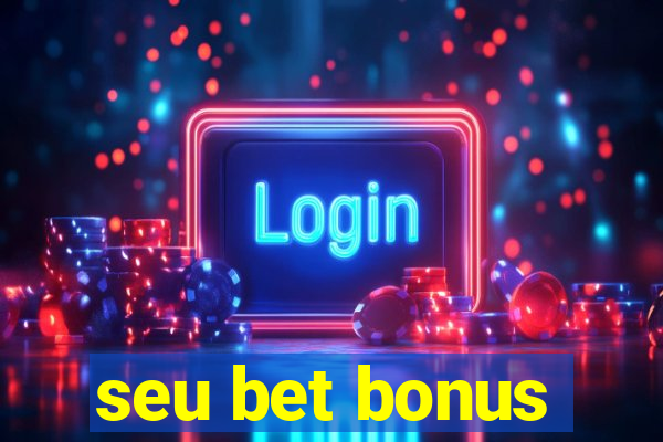 seu bet bonus