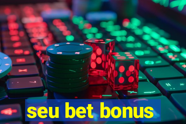 seu bet bonus