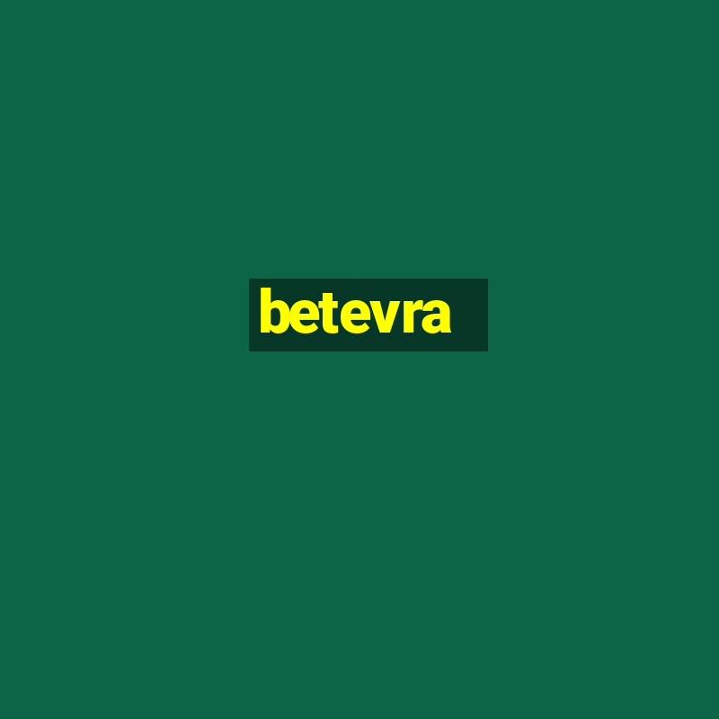 betevra