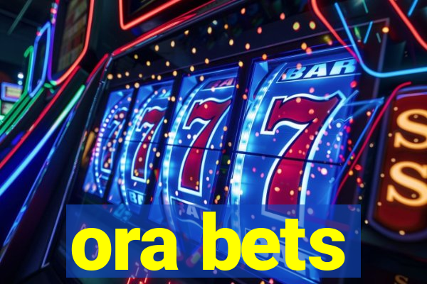 ora bets