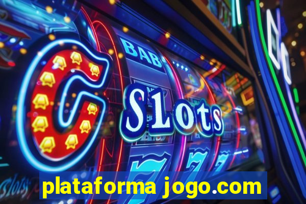 plataforma jogo.com